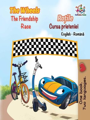 cover image of The Wheels the Friendship Race  Roțile Cursa prieteniei
